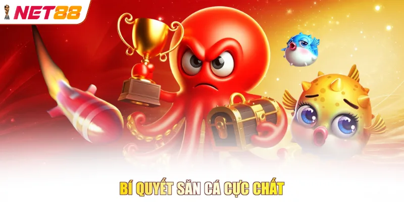 Bí quyết săn cá cực chất