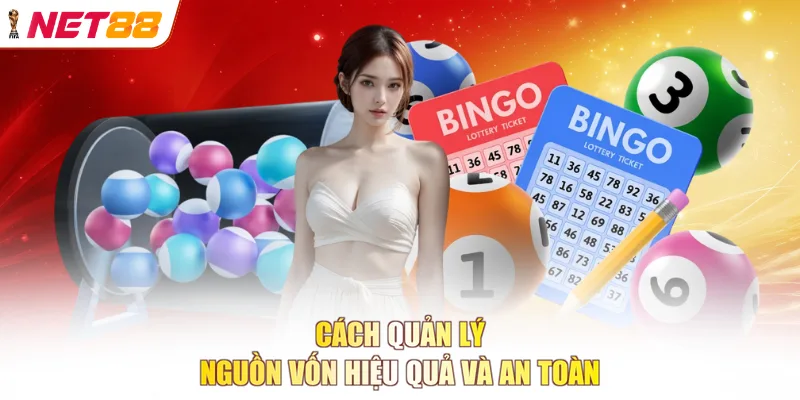Cách quản lý nguồn vốn hiệu quả và an toàn