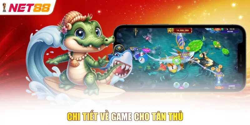 Chi tiết về game cho tân thủ