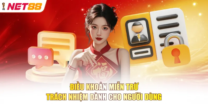 Điều khoản miễn trừ trách nhiệm dành cho người dùng