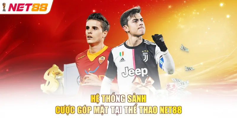 Hệ thống sảnh cược góp mặt tại thể thao NET88