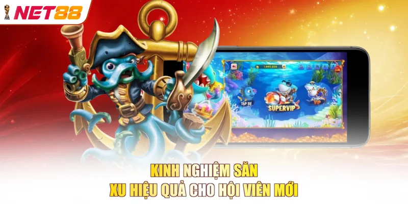 Kinh nghiệm săn xu hiệu quả cho hội viên mới