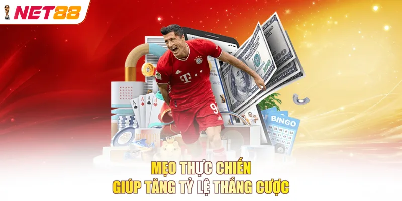 Mẹo thực chiến giúp tăng tỷ lệ thắng cược