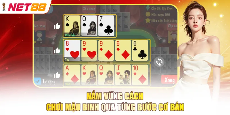 Nắm vững cách chơi mậu binh qua từng bước cơ bản