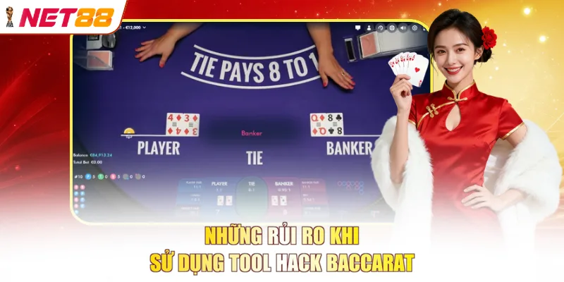 Những rủi ro khi sử dụng tool hack Baccarat
