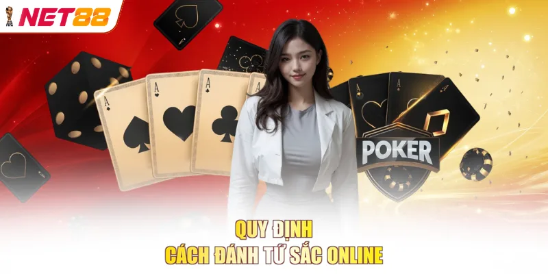 Quy định cách đánh tứ sắc online