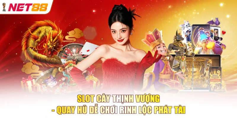 Slot Cây Thịnh Vượng