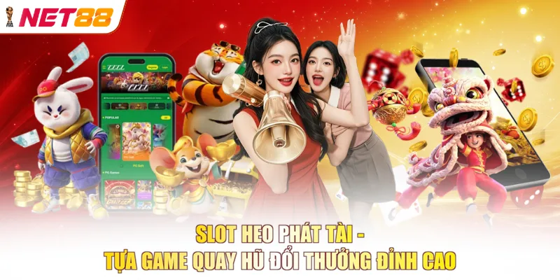 Slot Heo Phát Tài
