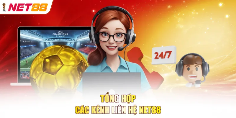 Tổng hợp các kênh liên hệ NET88