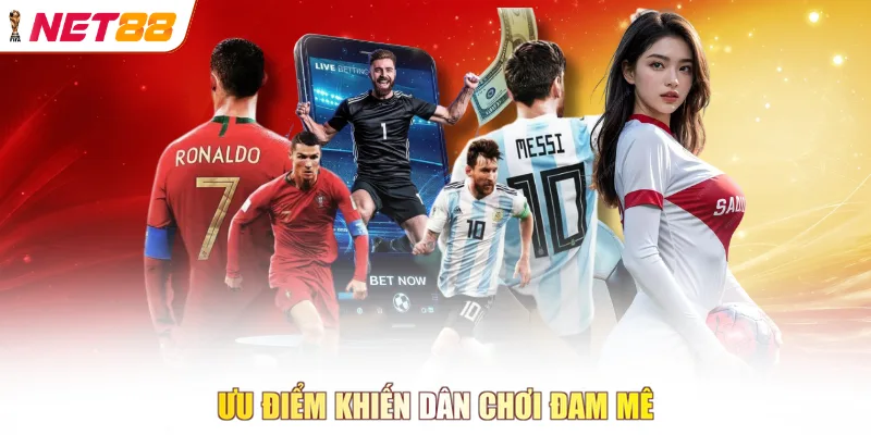 Ưu điểm khiến dân chơi đam mê